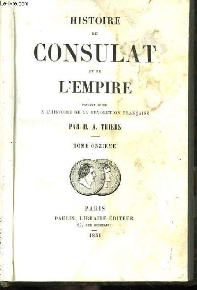 Histoire du Consulat et de l'Empire. TOME 11