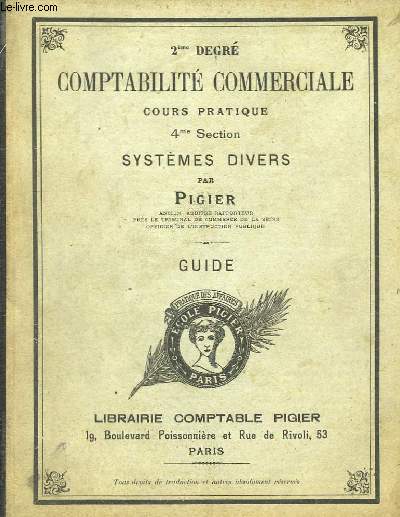Comptabilit Commerciale. Cours pratique, 4me section. Systmes Divers. Guide.