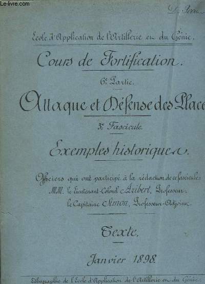 Cours de Fortification. 6me Partie : Attaque et Dfense des Places. 3me fascicule : Exemples historiques. Textes.
