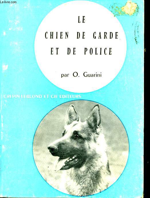 Le chien de garde et de police.