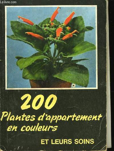 200 plantes d'appartement en couleurs et leurs soins