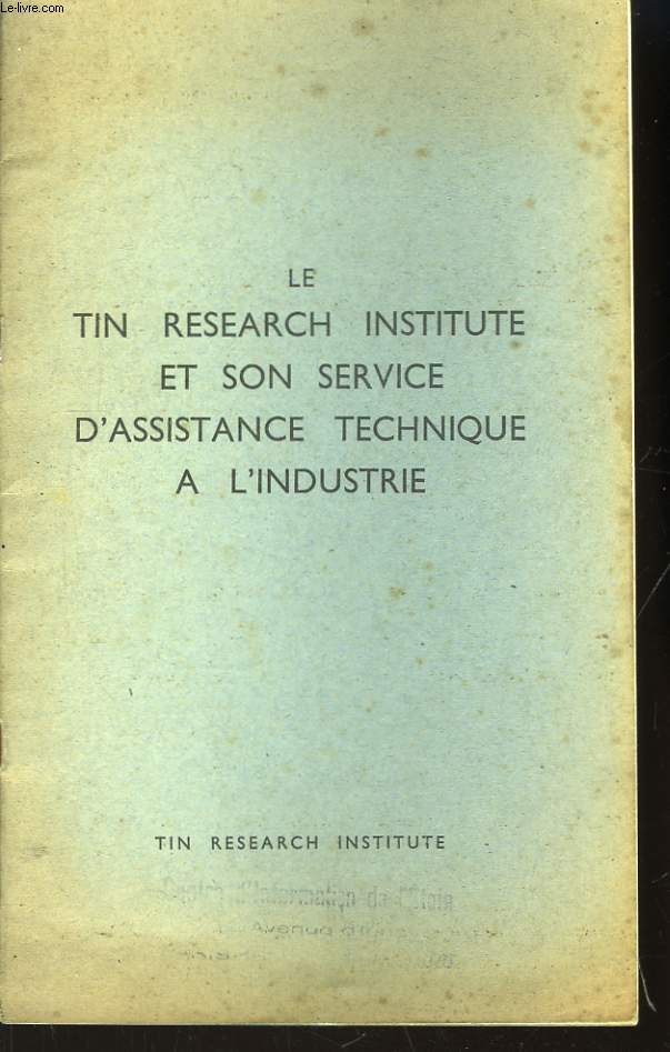 Le Tin Research Institute et son service d'assistance technique  l'Industrie