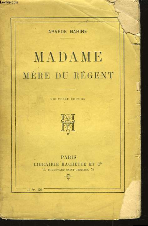 Madame Mre du Rgent.