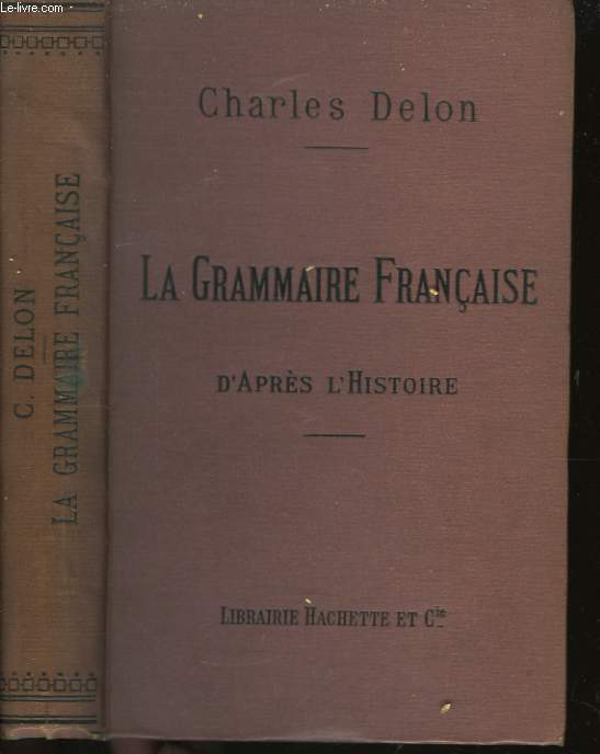 La Grammaire Franaise d'aprs l'Histoire