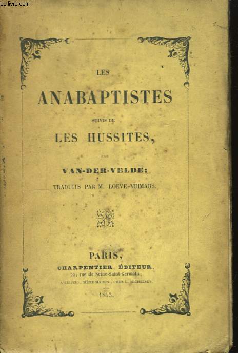 Les Anabaptistes, suivie de Les Hussites.