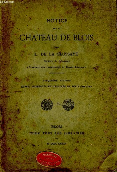 Notice sur le Chteau de Blois.
