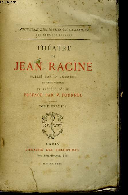 Thtre de Jean Racine. TOME I