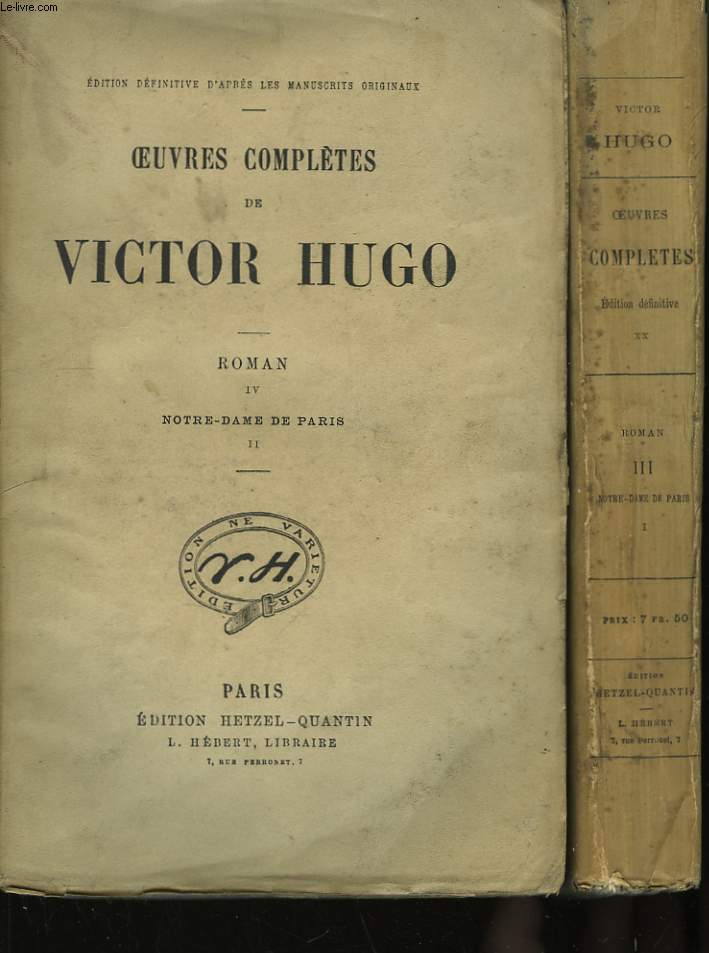 Oeuvres Compltes de Victor Hugo. Roman. TOMES III et IV : Notre-Dame de Paris.