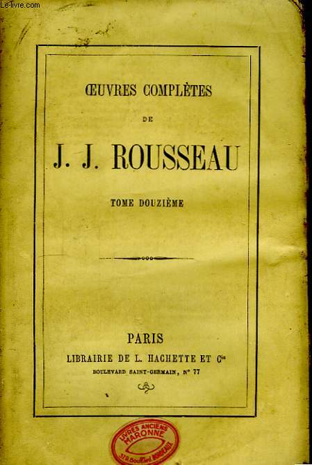 Oeuvres Compltes de J.J. Rousseau. TOME XII