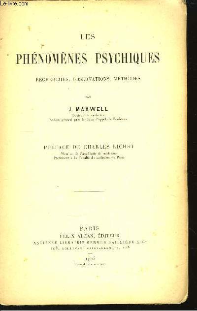 Les Phnomnes Psychiques. Recherches, Observations, Mthodes.