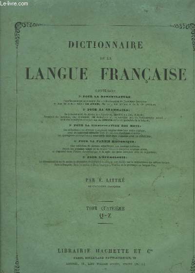 Dictionnaire de la Langue Franaise. TOMES III et IV.