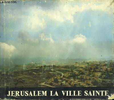 Jrusalem, la ville sainte