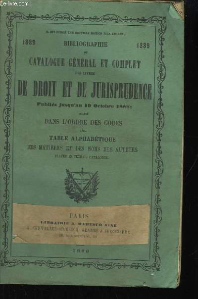 Bibliographie ou Catalogue gnral et complet des livres de Droit et de Jurisprudence.