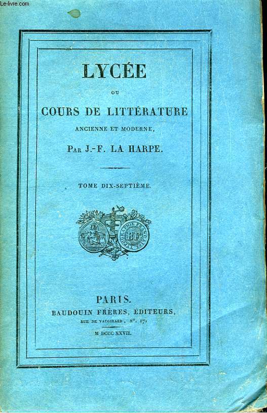 Lyce ou Cours de Littrature ancienne et moderne. TOME XVII : Philosophie du XVIIIeme sicle, Tome 9
