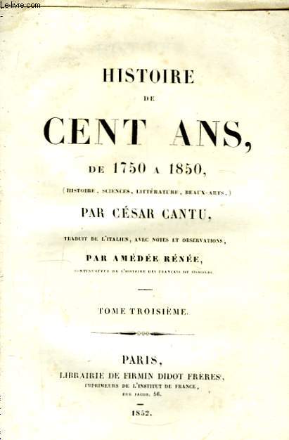 Histoire de Cent Ans de 1750  1850. TOME III