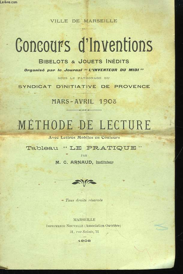Concours d'Inventions, Bibelots, & Jouets indits. Mthode de Lecture, avec Lettres Mobiles en couleurs.