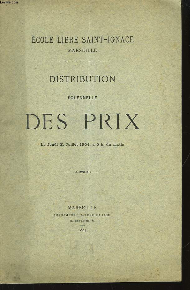 Distribution Solennelle des Prix. 21 juillet 1904