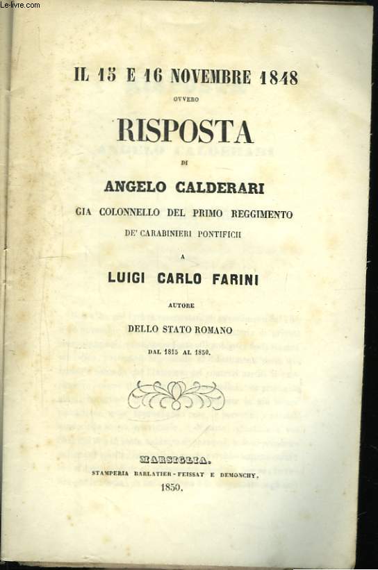 Il 15 e16 novembre 1848 ovvero Risposta, gi colonnello del primo reggimento de carabinieri pontifici a Luigi Carlo Farini.