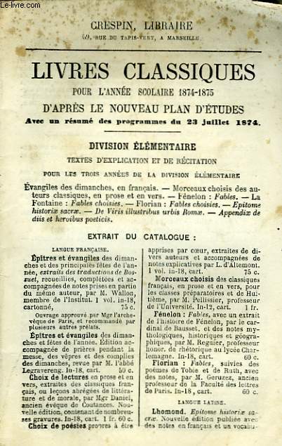 Catalogue de Livres Classiques, pour l'anne scolaire 1874 - 1875, d'aprs le nouveau plan d'tudes.