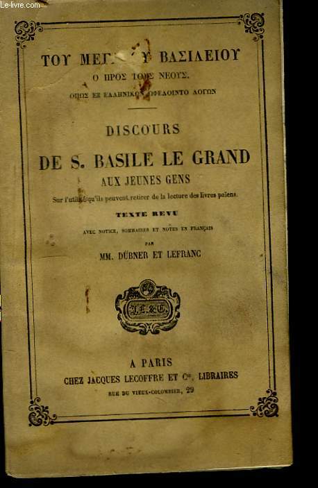 Discours de S. Basile Le Grand aux jeunes Gens.