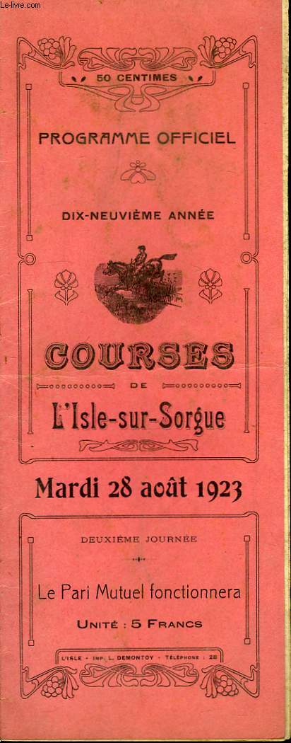 Programme Officiel, des Courses de L'Isle-sur-Sorgue. Mardi 28 aot 1923