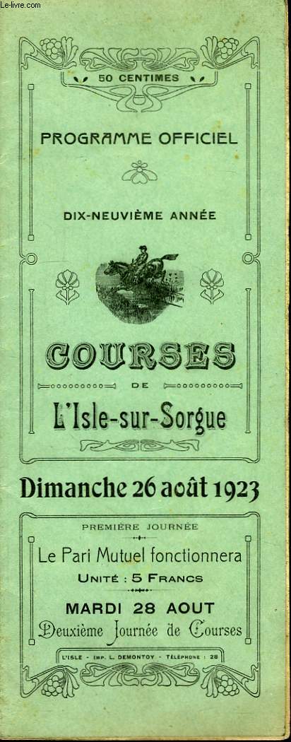 Programme Officiel, des Courses de L'Isle-sur-Sorgue. Dimanche 26 aot 1923