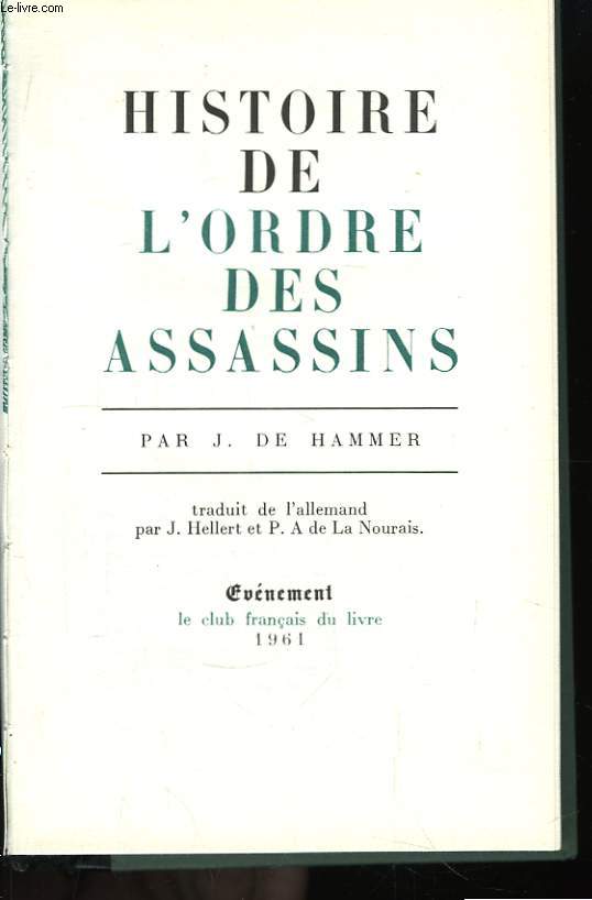 Histoire de l'Ordre des Assassins.