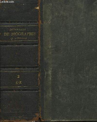 Dictionnaire de Biographie et d'Histoire. TOME II : K - Z