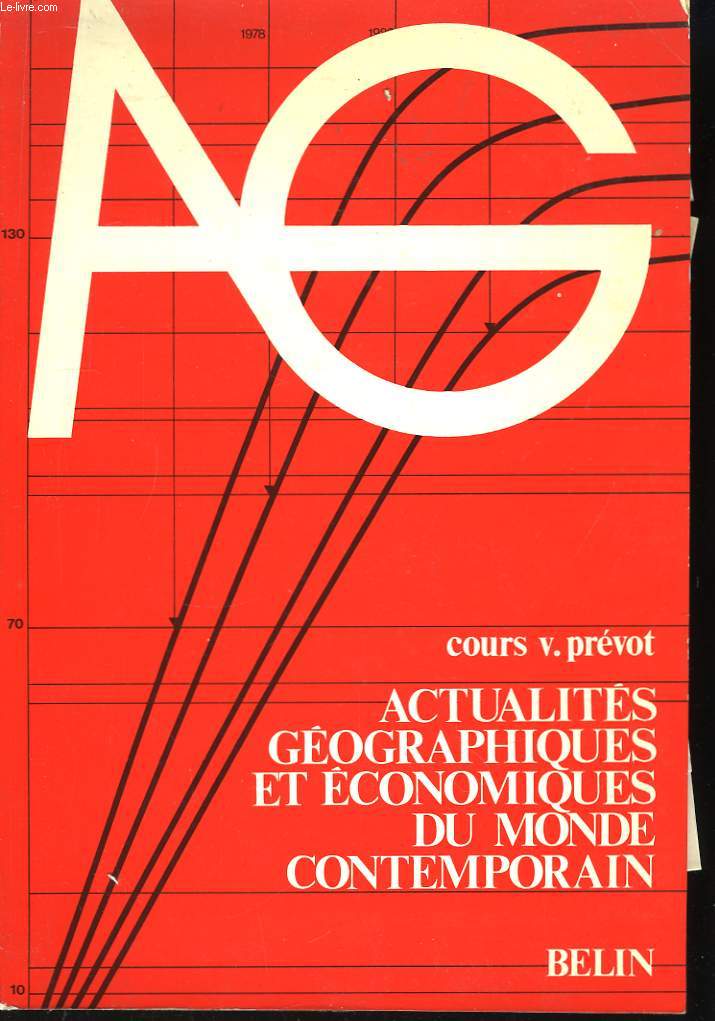 Actualits Gographiques et Economiques du Monde Contemporain.