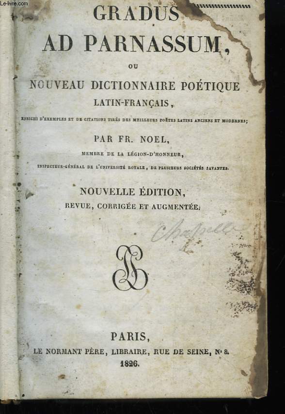 Gradus Ad Parnassum, ou Nouveau Dictionnaire Potique Latin-Franais.