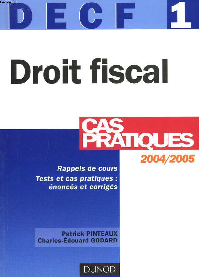 DECF n1. Droit Fiscal. Cas Pratiques 2004 / 2005