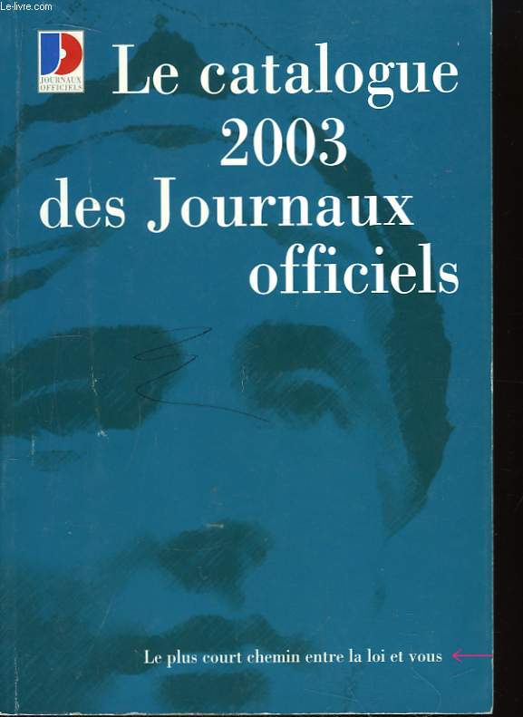 Le catalogue 2003 des Journaux Officiels.