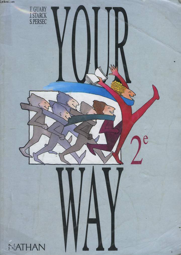 Your Way. Classes de Seconde.
