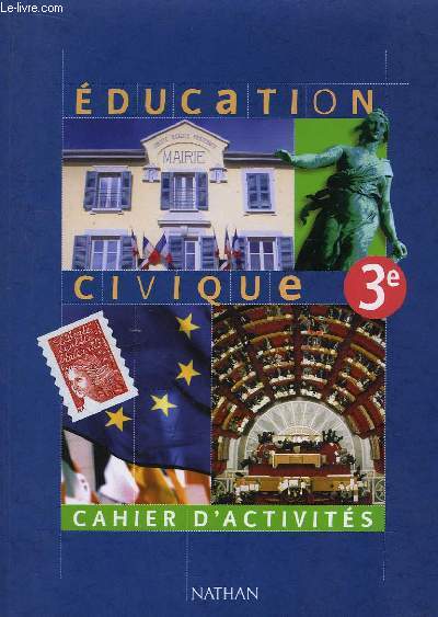 Education Civique. Cahier d'activits. Classe de 3me.