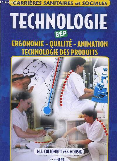 Technologie BEP. Ergonomie, Qualit, Animation, Technologie des produits.
