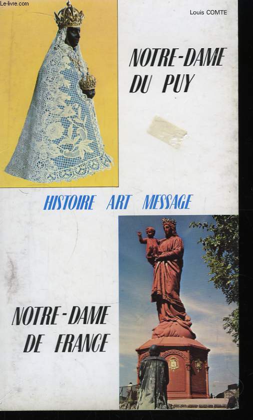 Notre-Dame du Puy. Notre-Dame de France. Histoire Art Message.