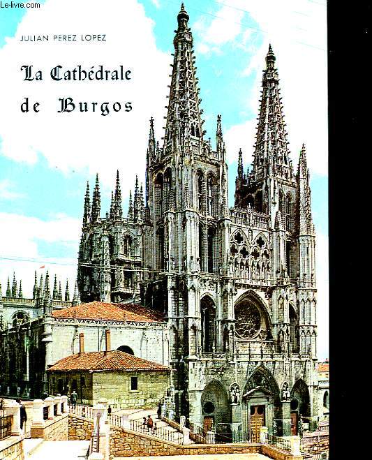 La Cathdrale de Burgos.