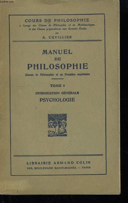 Manuel de Philosophie. TOME I : Introduction gnrale. Psychologie.