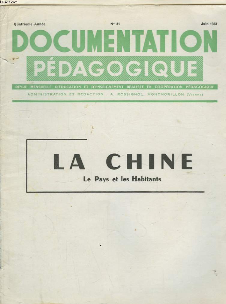 Documentation Pdagogique. N 31 - 4me anne : La Chine. Le Pays et les Habitants.
