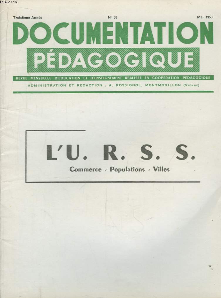 Documentation Pdagogique. N 30 - 3me anne : L'URSS. Commerce - Populations - Villes.