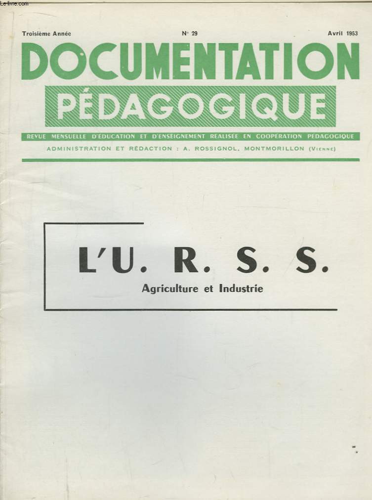 Documentation Pdagogique. N29 - 3me anne : L'URSS. Agriculture et Industrie.