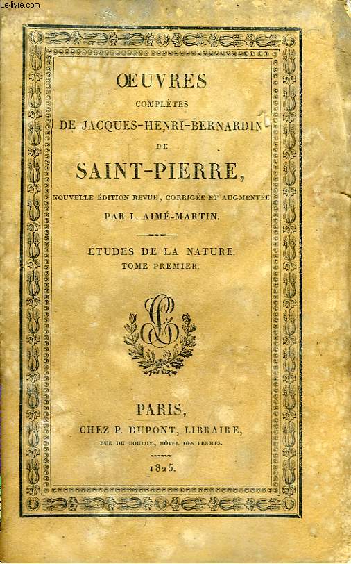 Oeuvres de Jacques-Henri-Bernardin de Saint-Pierre. TOME 3. Etudesz de la Nature, Tome Ier