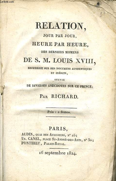 Relation jour par jour, heure par heure des derniers momens de S.M. Louis XVIII.