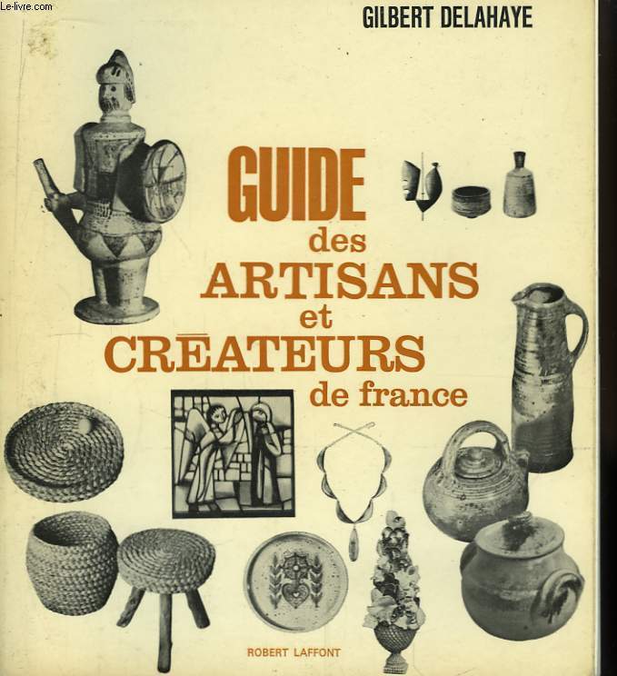 Guide des artisans et crateurs de France.