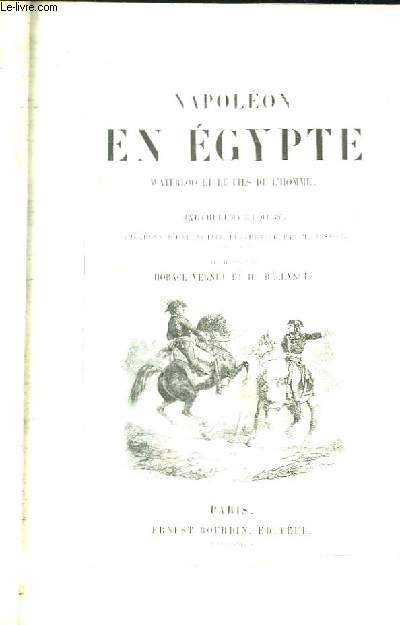Napolon en Egypte. Waterloo et le Fils de l'Homme.