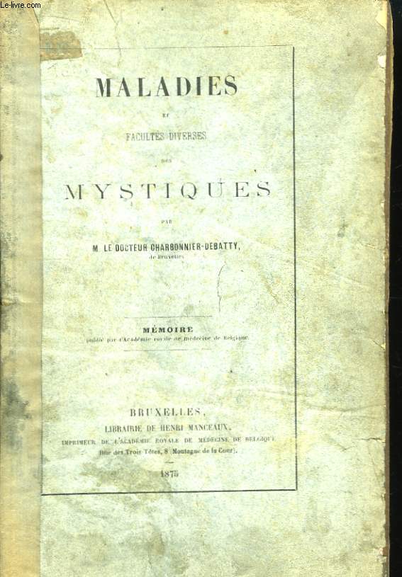 Maladies et facults diverses des Mystiques.