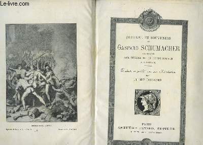 Journal et Souvenirs de Gaspard Schumacher, capitaine aux Suisses de la Garde Royale (1798 - 1830).