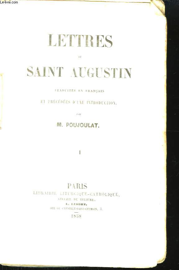 Lettres de Saint-Augustin. TOME I