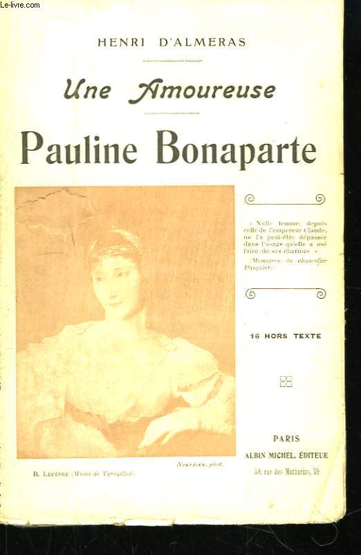 Une Amoureuse. Pauline Bonaparte.