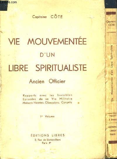 Vie mouvemente d'un Libre Spiritualiste, ancien officier. En 2 volumes.